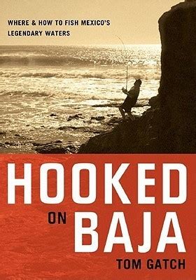 hooked on baja where and how to fish mexicos legendary waters Epub